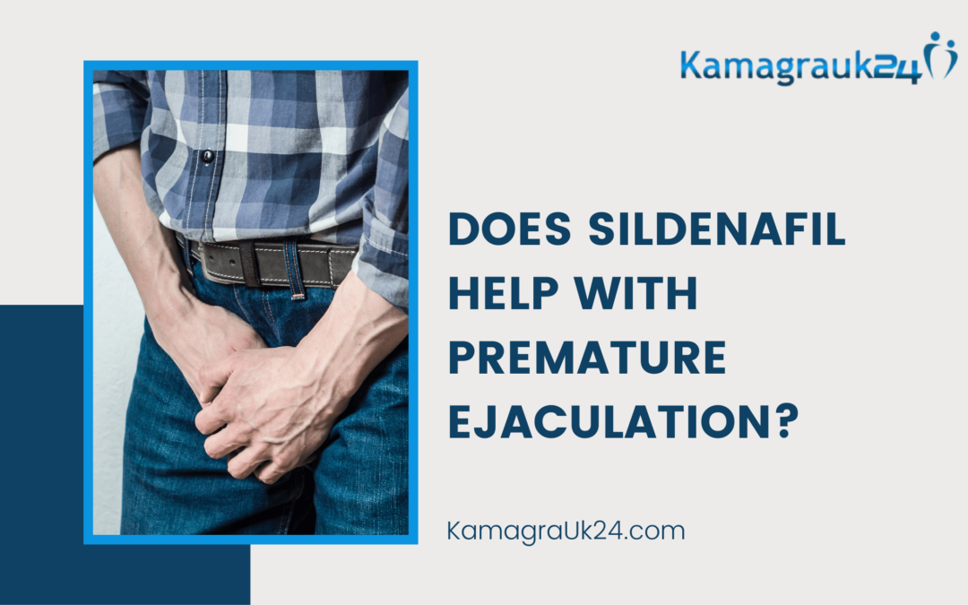 Does Sildenafil Help With Premature Ejaculation