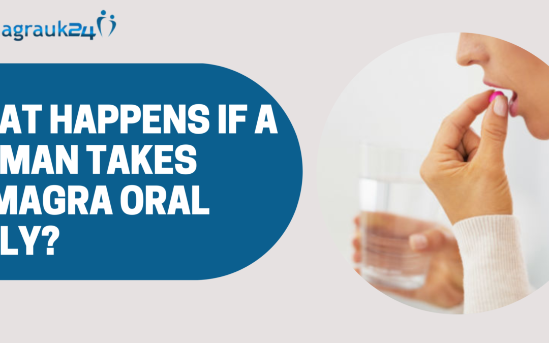 What Happens if a Woman Takes Kamagra Oral Jelly?